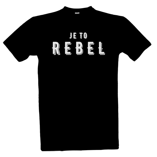Tričko s potiskem Je to rebel S Čerty nejsou žerty